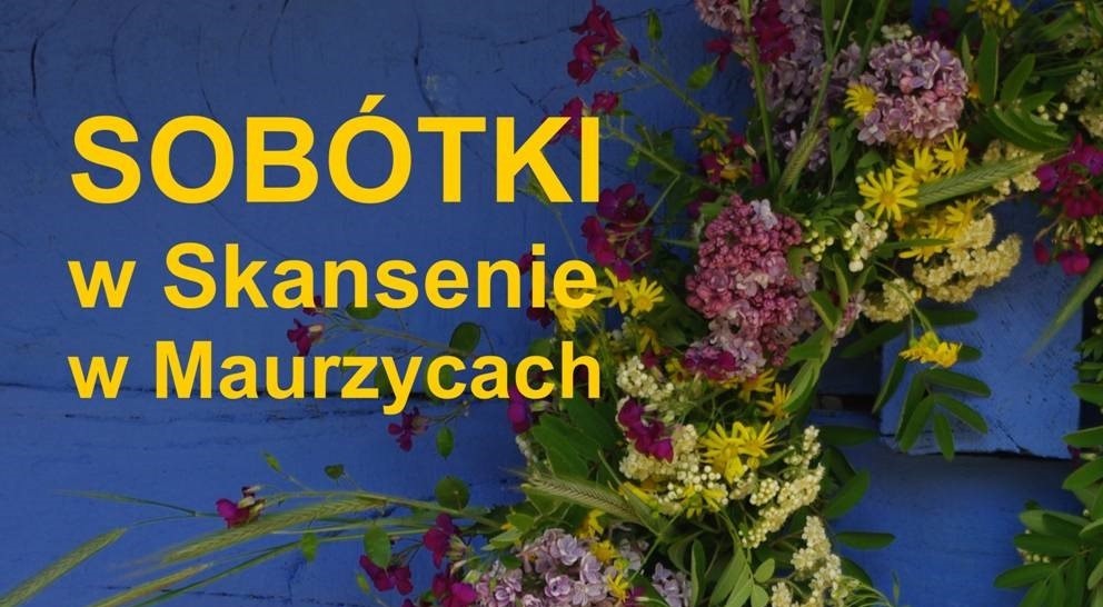 Sobótki w Skansenie w Maurzycach