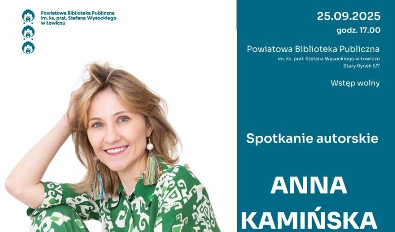 ZAPRASZAMY NA SPOTKANIE Z ANNĄ KAMIŃSKĄ!