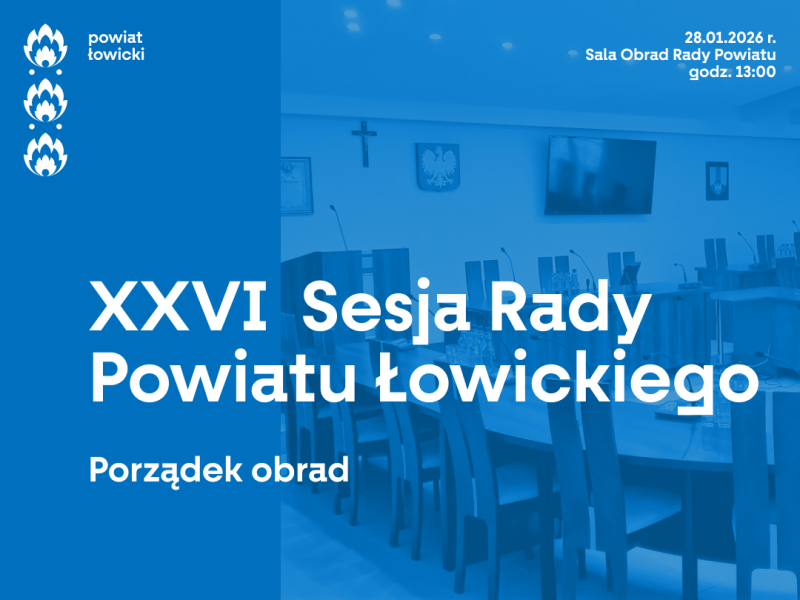 XXVI Sesja Rady Powiatu Łowickiego - porządek obrad