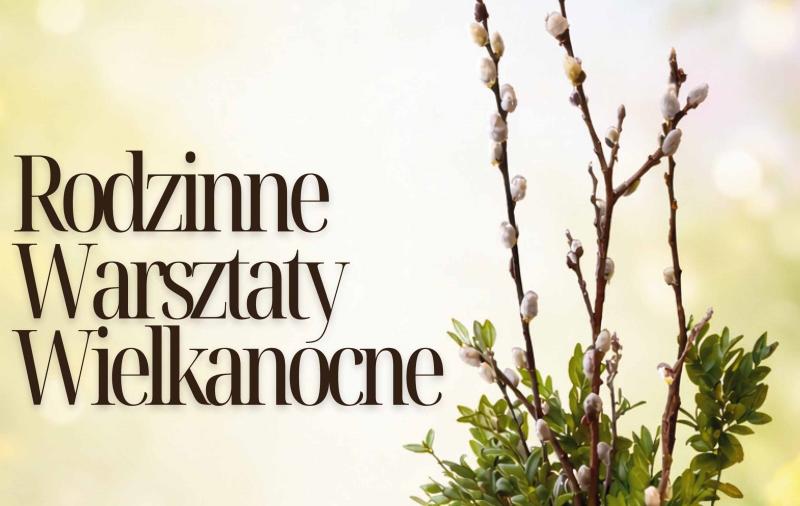 Rodzinne Warsztaty Wielkanocne w Muzeum