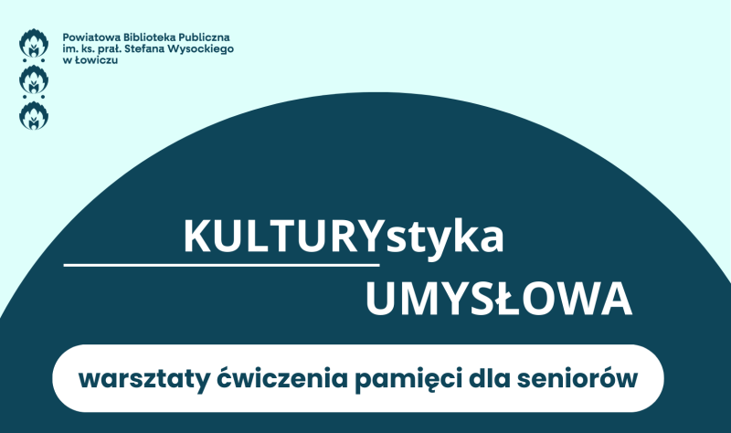 Zapraszamy seniorów do biblioteki na KULTURYstykę UMYSŁOWĄ.