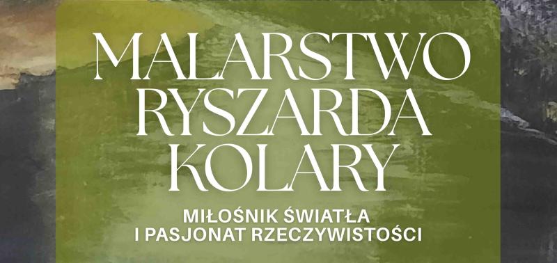 Malarstwo Ryszarda Kolary