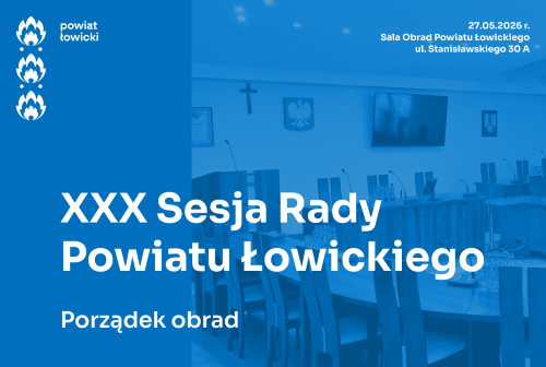 XXX Sesja Rady Powiatu Łowickiego